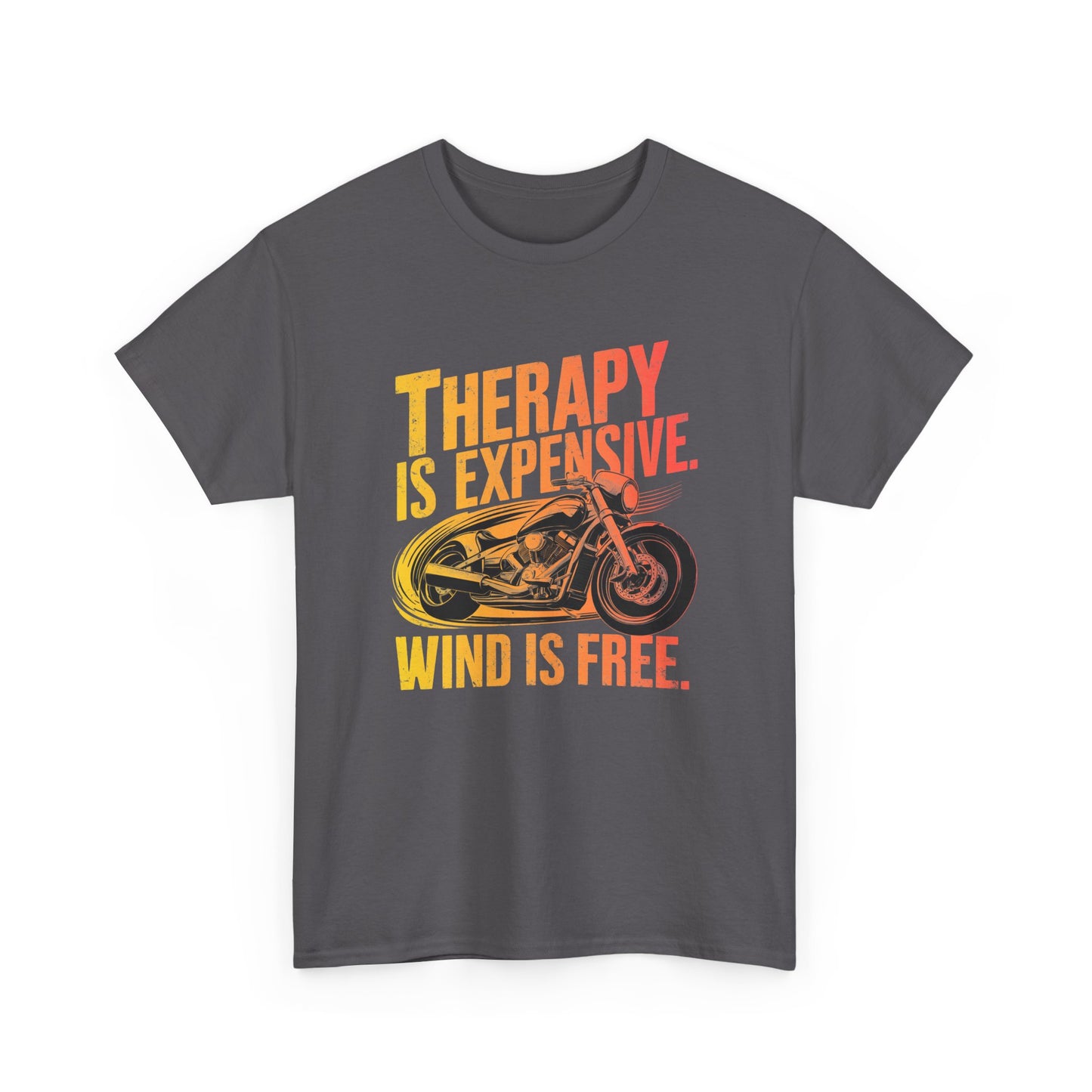 "Therapy is Expensive, Wind is Free" - Cotton Tee