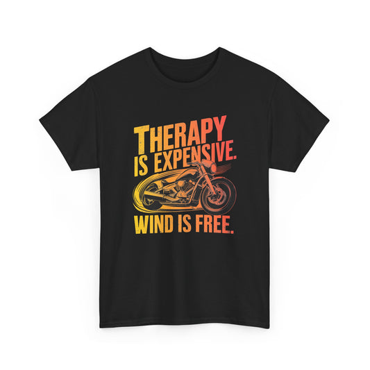 "Therapy is Expensive, Wind is Free" - Cotton Tee